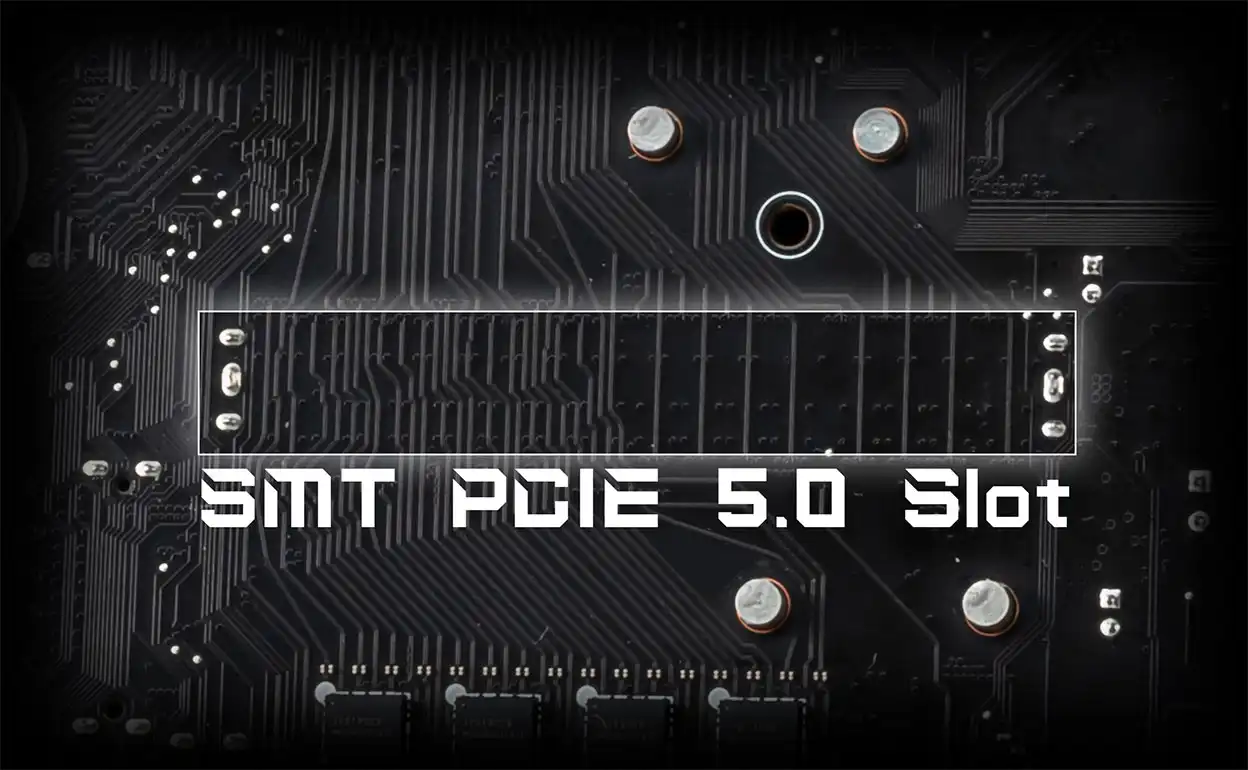SMT PCIE 5.0 SLOT